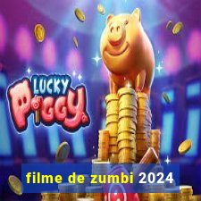 filme de zumbi 2024